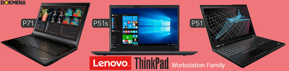 لپ تاپ ورک استیشن لنوو Lenovo ThinkPad P51s-P51-P71 Workstation Family Dokmeha 1200