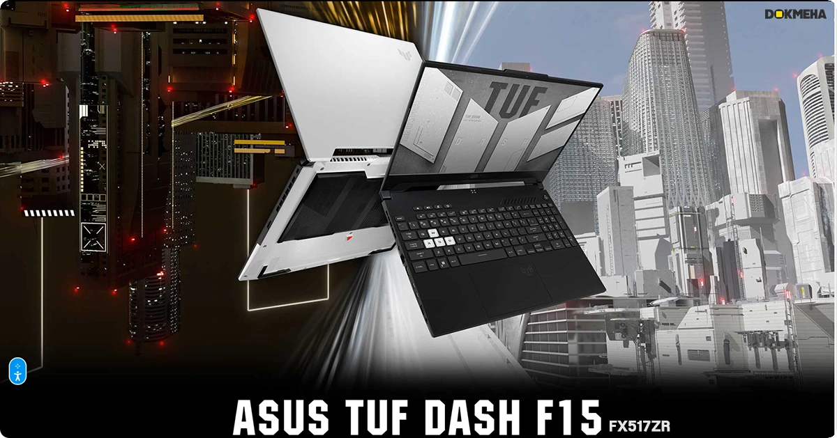 لپ تاپ گیمینگ ASUS TUF Dash F15 FX517ZR