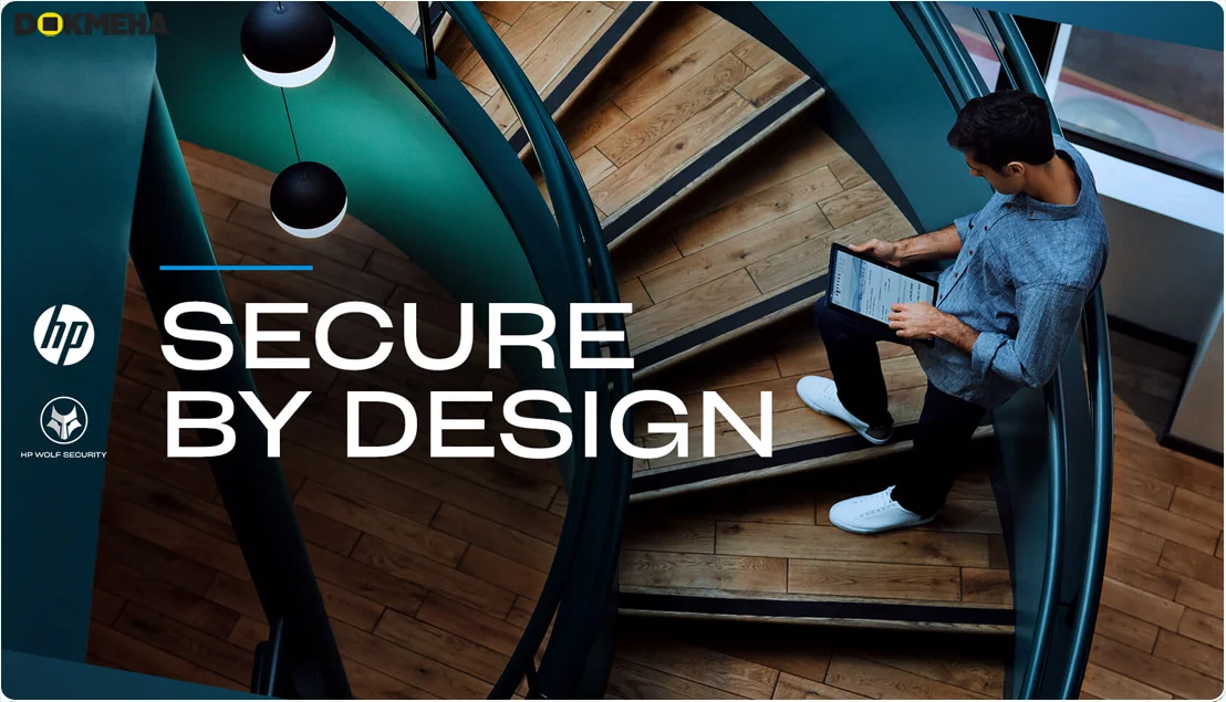 HP Wolf Security - Secure By Design - DOKMEHA Blog - 1200 فناوریهای امنیتی پیشرفته HP Wolf Security امن در طراحی